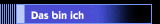 Das bin ich