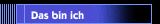 Das bin ich